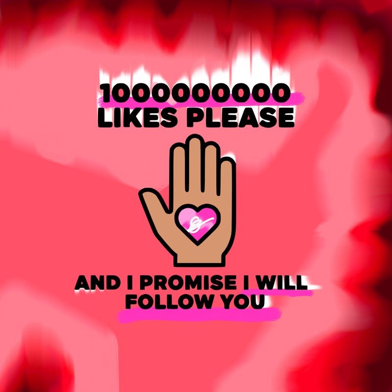 100000000000 likes please and i promise i will follow you