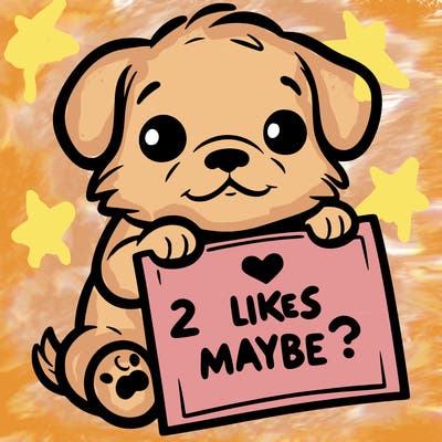 a puppy holding a sign that says 2 likes maybe?