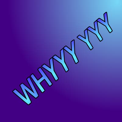 whyyyyyyyyy