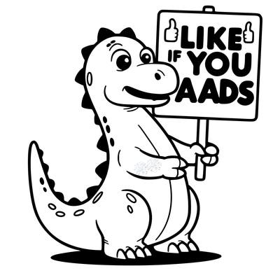 dinosaur holding a sign that says like if you hate ads