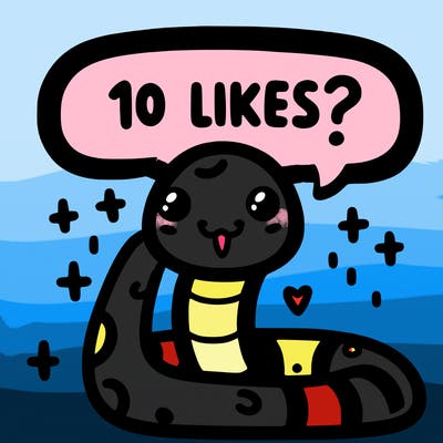 cute snake saying "10 likes?"