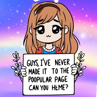 a girl holding up a sign that says, guys, i’ve never made it to the popular page, can you help me?