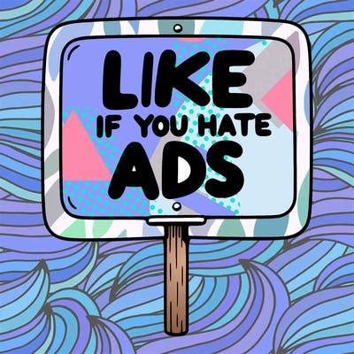 a sign that says like if you hate ads