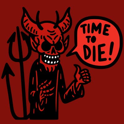 scariest and deadliest devil saying time to die
