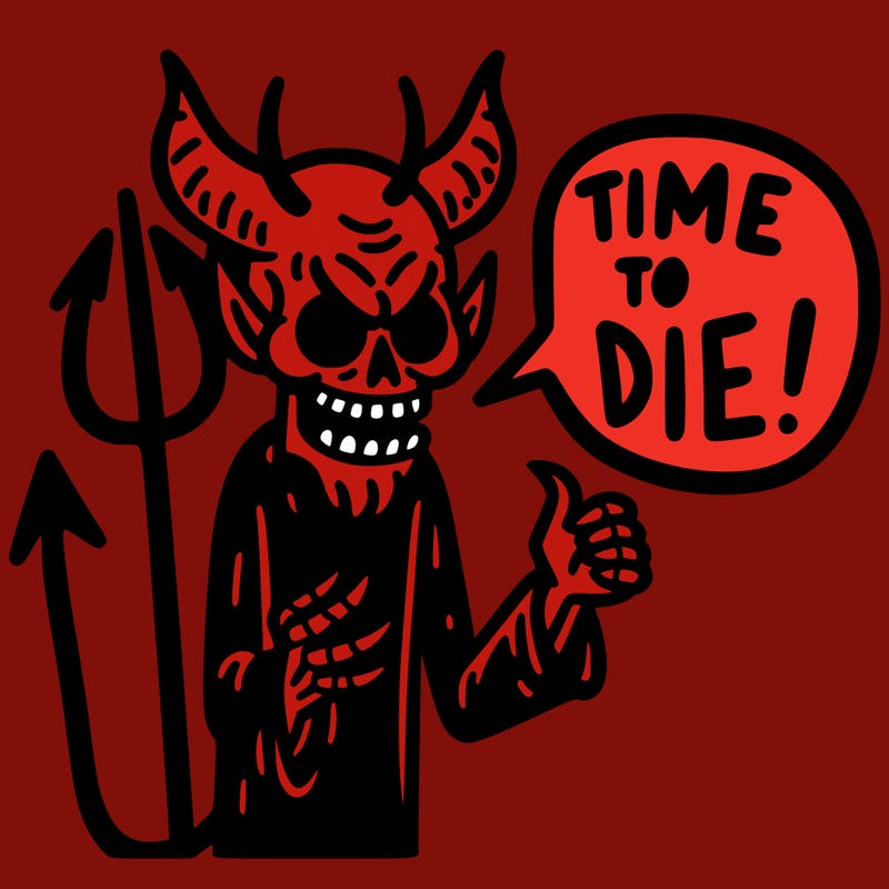 scariest and deadliest devil saying time to die