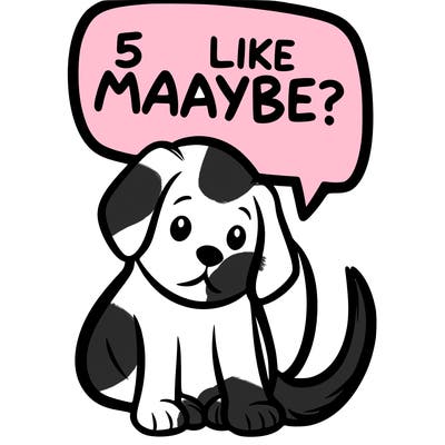 a puppy that says 5 like maybe
