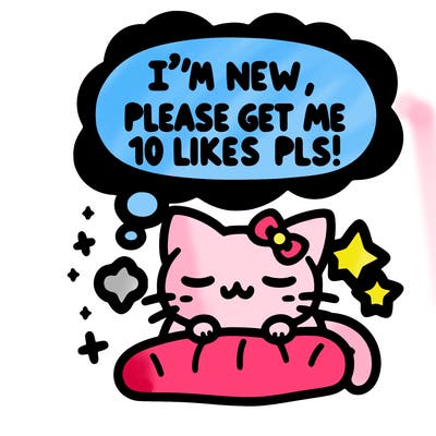 kitty taking a nap dream talking and saying "i'm new, please get me at least 10 likes pls!!"