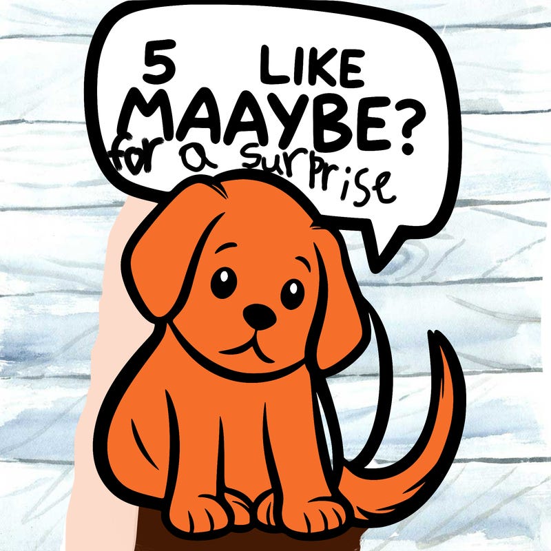a puppy that says 5 like maybe