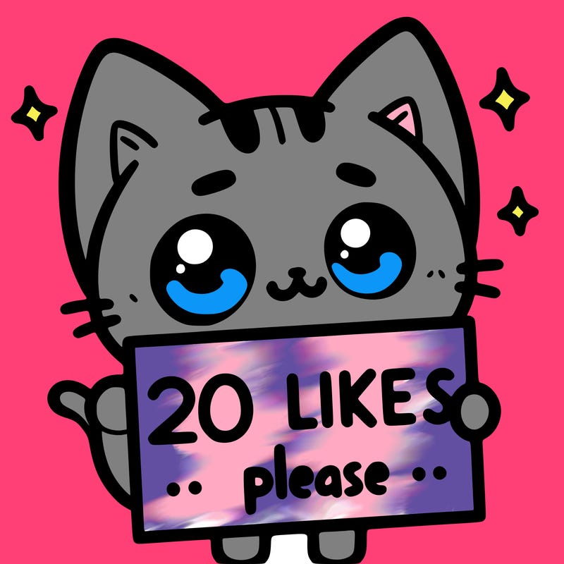 a cat that is holding a sign that says 20 likes please