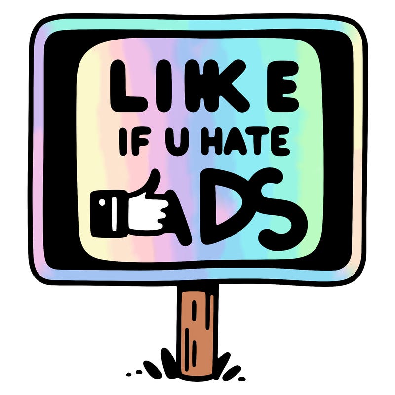 a sign that says like if you hate ads