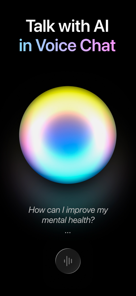 AI Chat Assistant – ChatNow - Interface of ChatNow mobile app showing the voice chat feature with a colorful glowing orb and a mental health query