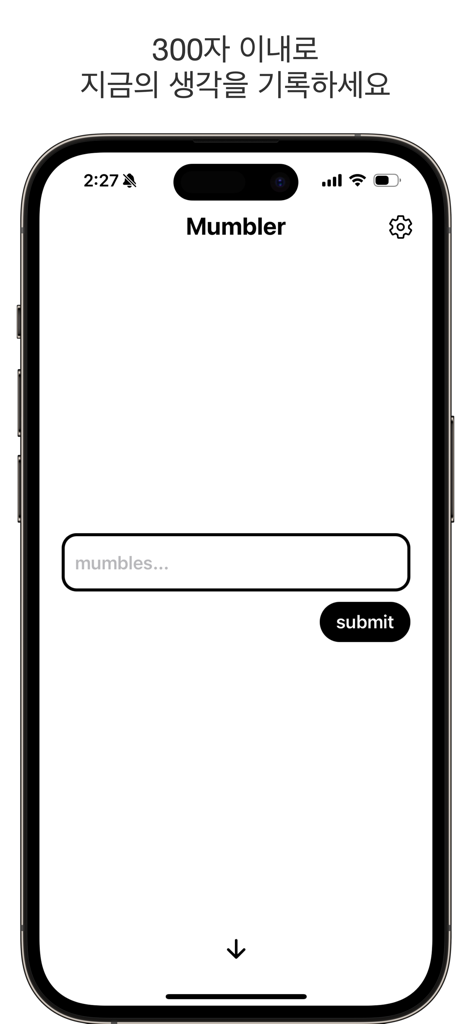 Mumbler App-Oberfläche mit minimalistischem Design, die ein Texteingabefeld für privates Kurzform-Journaling und eine Schaltfläche zum Absenden zeigt