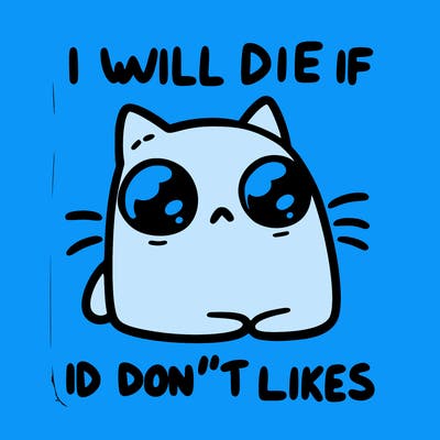 a cat that will die if we don’t get 10 likes