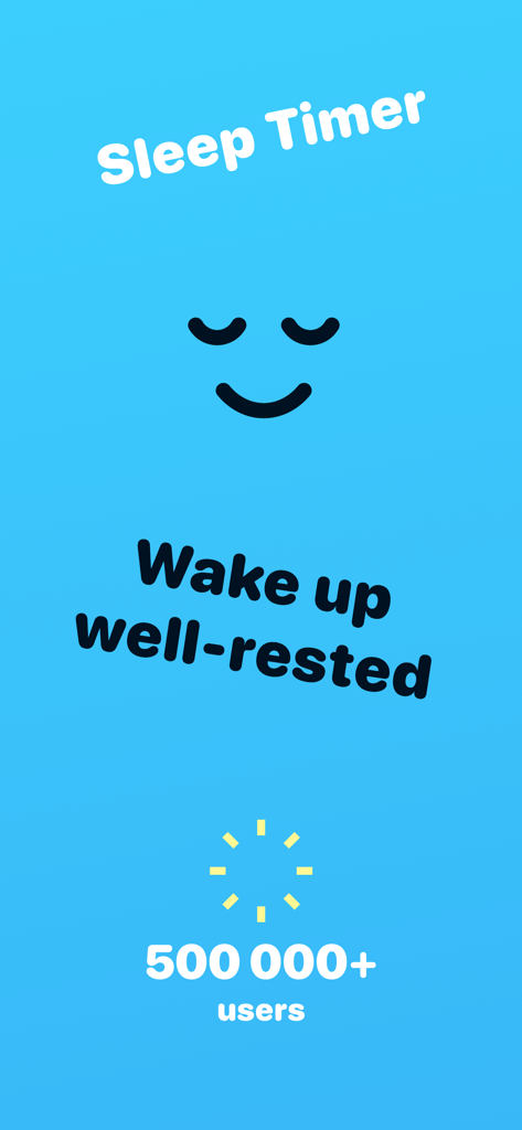 Sleep Timer – Smart alarm - Pantalla de introducción de la aplicación Sleep Timer con una cara sonriente y el lema "despierta bien descansado" con quinientos mil usuarios