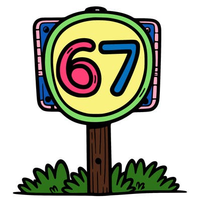a sign that says 67