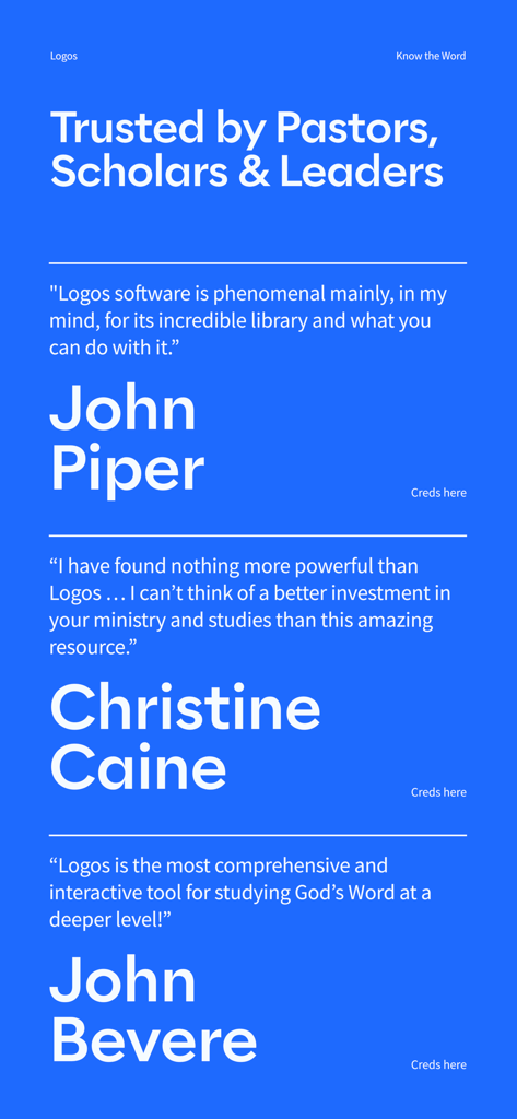 Testimonials from religious leaders John Piper, Christine Caine, and John Bevere endorsing Logos Bible Study app.