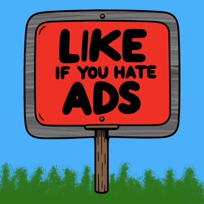 a sign that says like if you hate ads