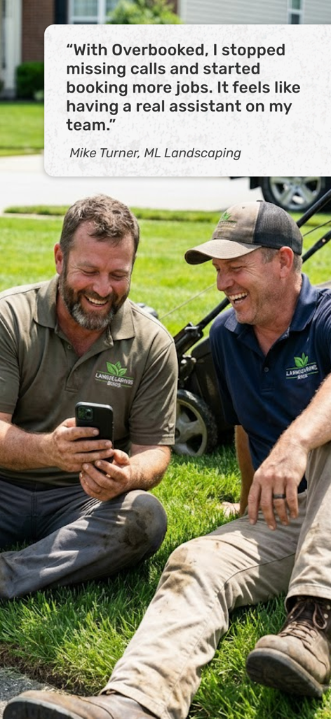 Overbooked : AI Field Service - Overbooked AI를 사용하여 비즈니스 통화 및 예약을 관리하는 조경사로부터의 추천사.