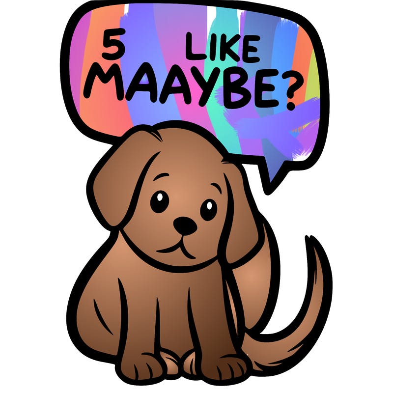 a puppy that says 5 like maybe