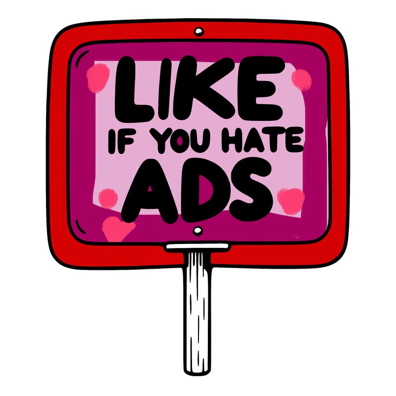 a sign that says like if you hate ads