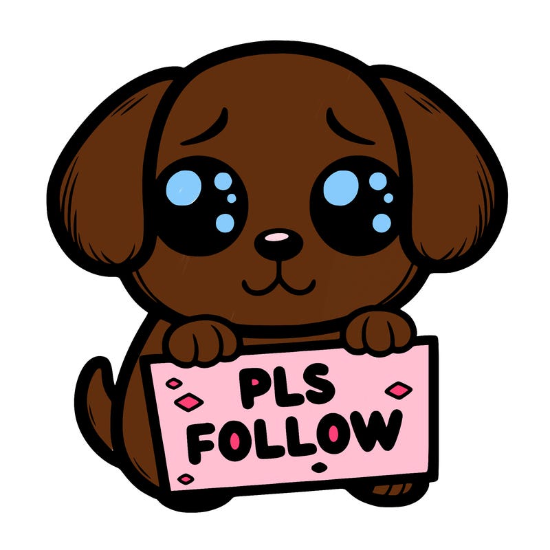 puppy with puppy eyes holing a sign that says pls follow