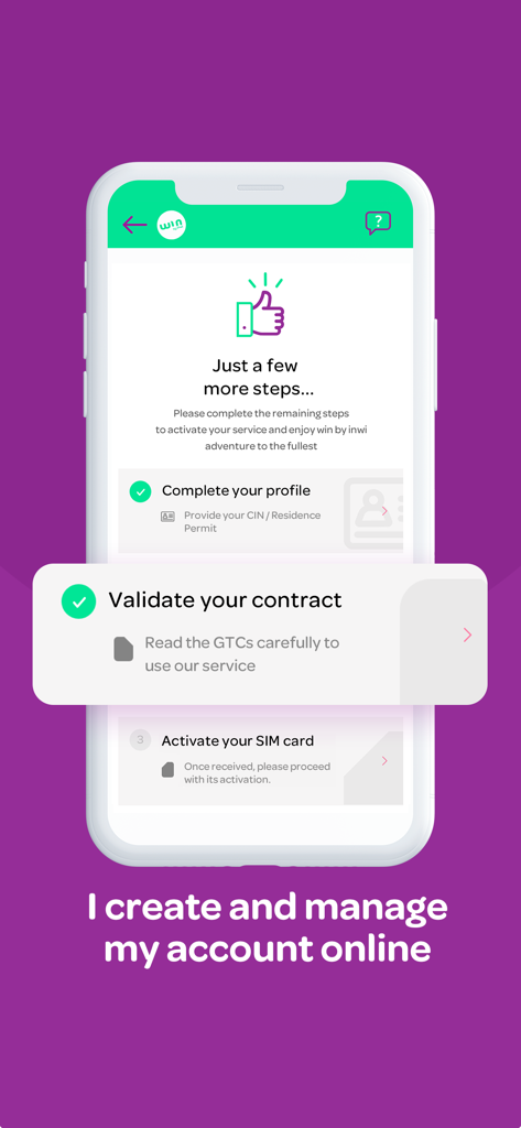 win by inwi - Un écran de smartphone affichant les étapes de configuration du compte et de validation du contrat pour l'application mobile win by inwi