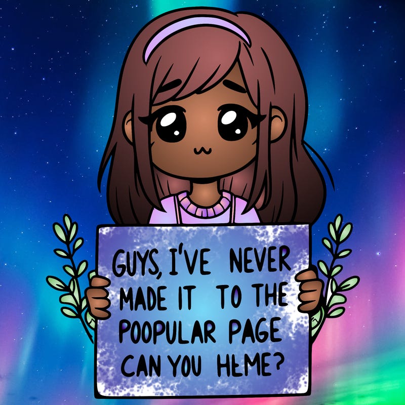 a girl holding up a sign that says, guys, i’ve never made it to the popular page, can you help me?