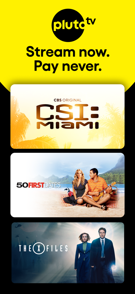 Pluto TVのプロモーション画面。スローガン「今すぐストリーミング、支払いは永遠にゼロ」と、CSI:マイアミ、50回目のファーストキス、X-ファイルなどのタイトルが表示されています。
