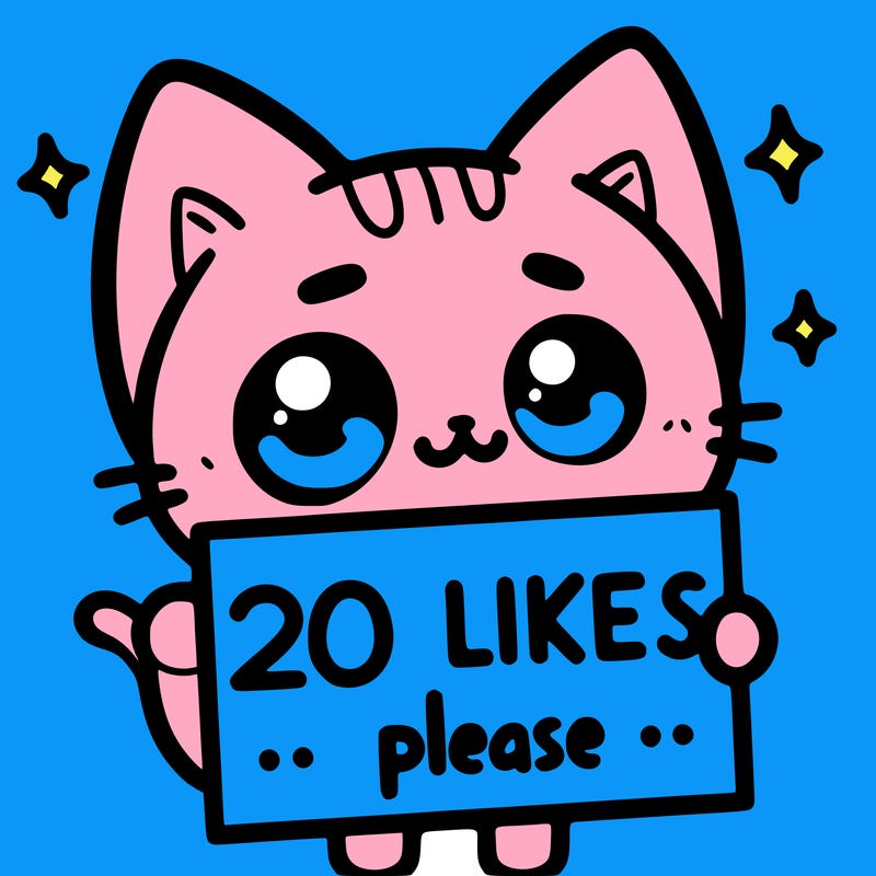 a cat that is holding a sign that says 20 likes please