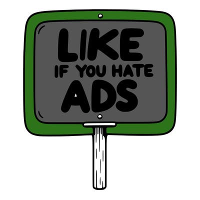a sign that says like if you hate ads