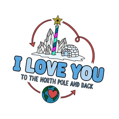 i love you to the north pole and back