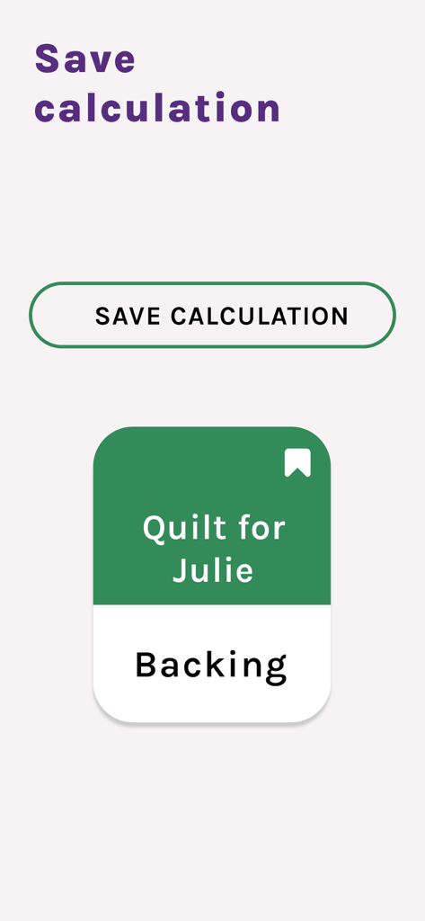 Quilt Geek Quilting Calculator - A mobile app screen showing a saved quilting calculation for a project titled Quilt for Julie