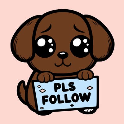 puppy with puppy eyes holing a sign that says pls follow