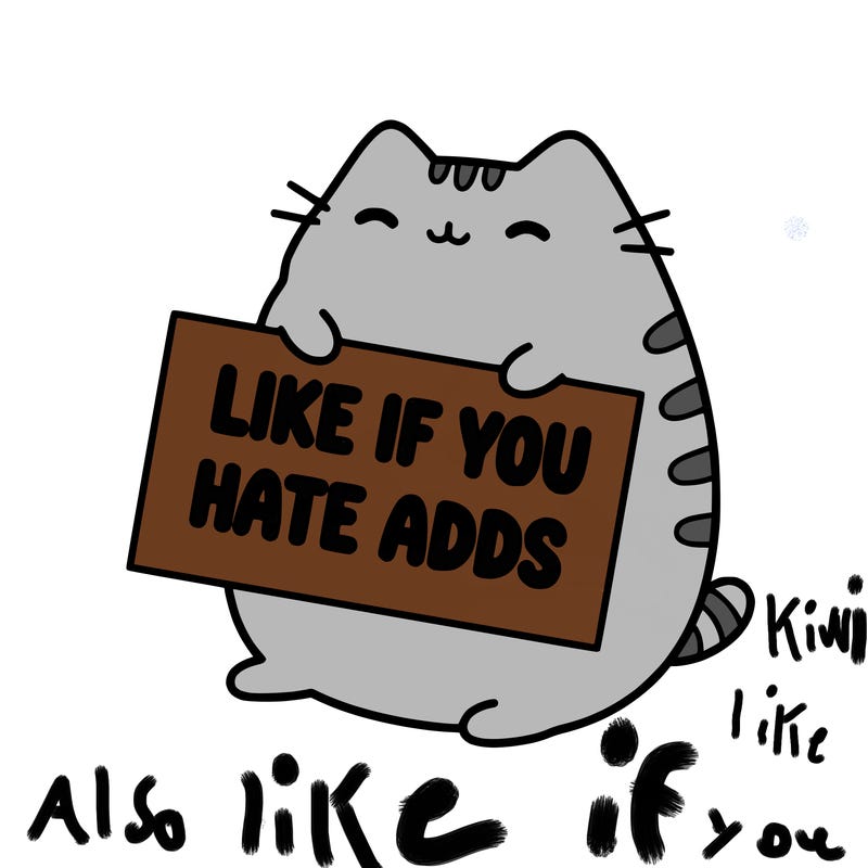 a kawii pusheen cat holding a sign that says like if you hate adds