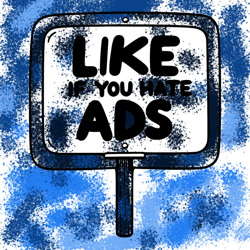 a sign that says like if you hate ads
