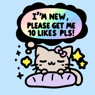 kitty taking a nap dream talking and saying "i'm new, please get me at least 10 likes pls!!"
