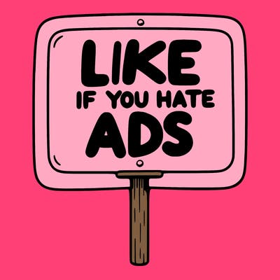 a sign that says like if you hate ads