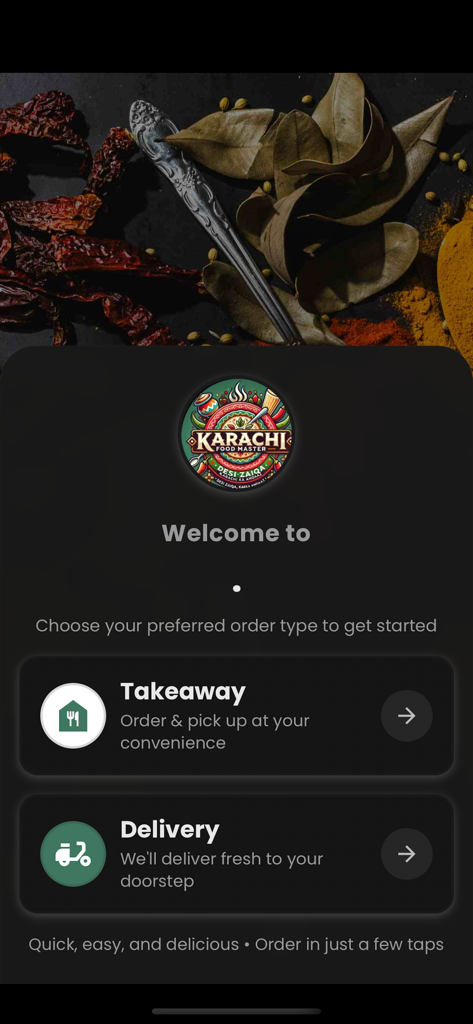 Karachi Food Master - Welcome screen of the Karachi Food Master mobile app showing options for takeaway and delivery with an background of traditional spices.