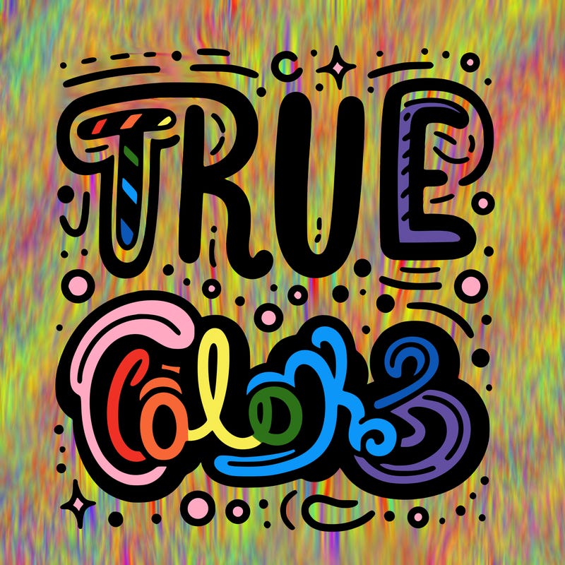 "true colors" written