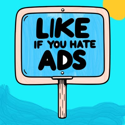 a sign that says like if you hate ads