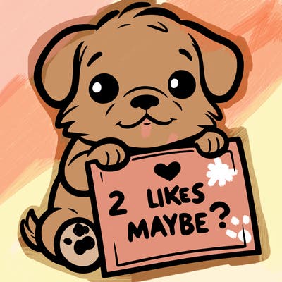a puppy holding a sign that says 2 likes maybe?