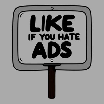 a sign that says like if you hate ads