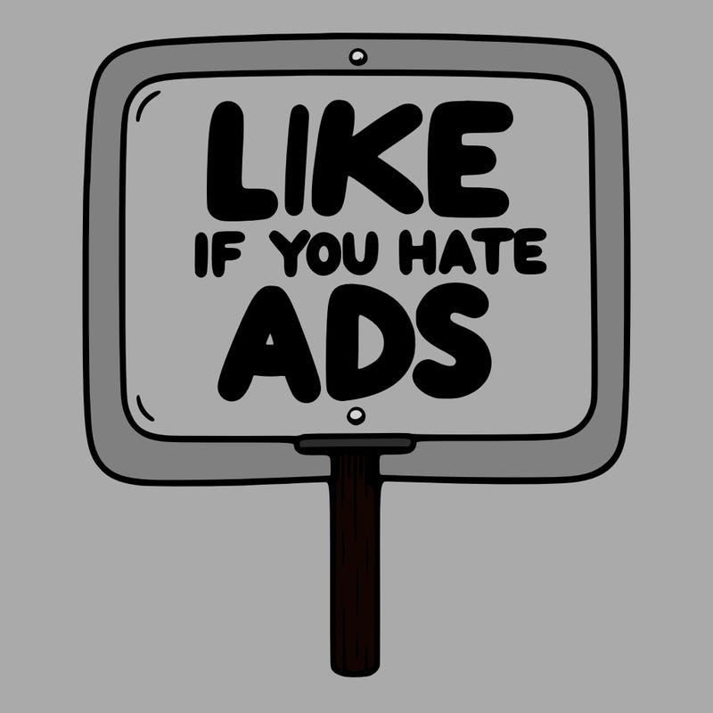 a sign that says like if you hate ads