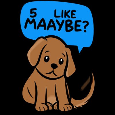 a puppy that says 5 like maybe