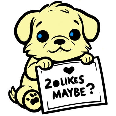 a puppy holding a sign that says 2 likes maybe?