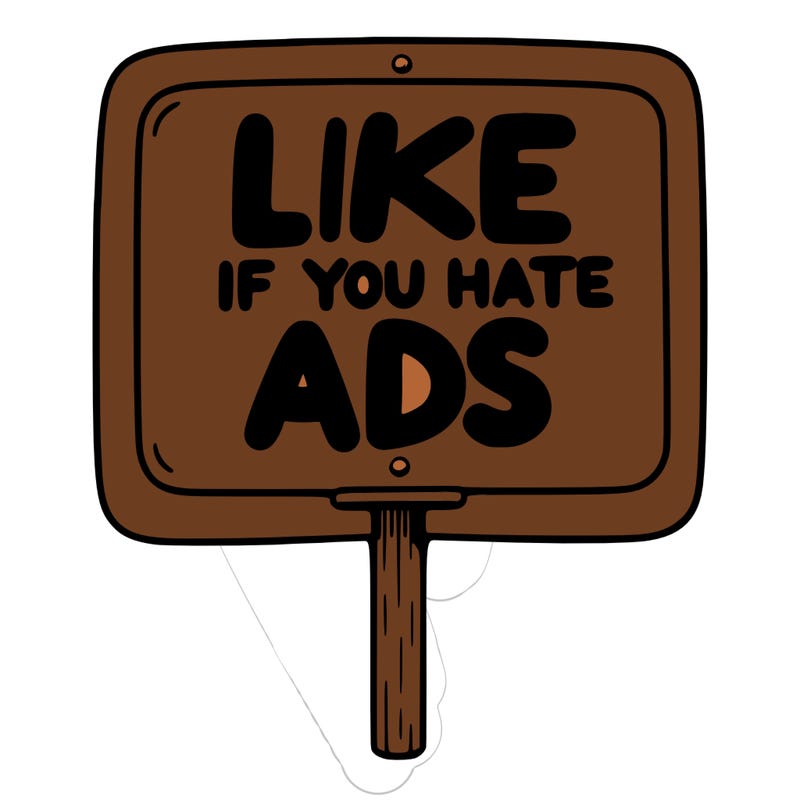 a sign that says like if you hate ads