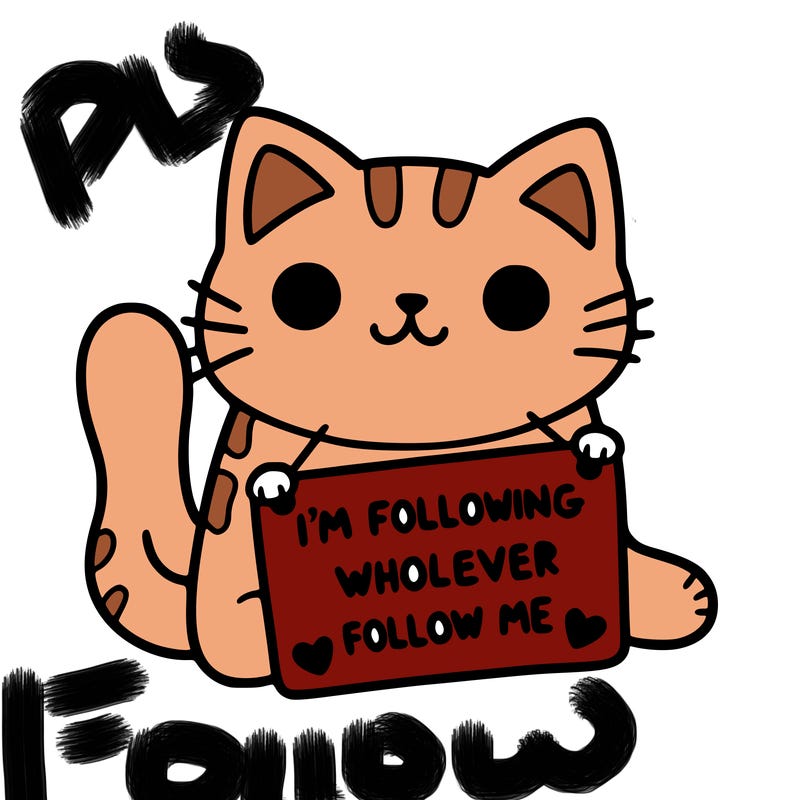 cat with a sign that says i’m following whoever follows me