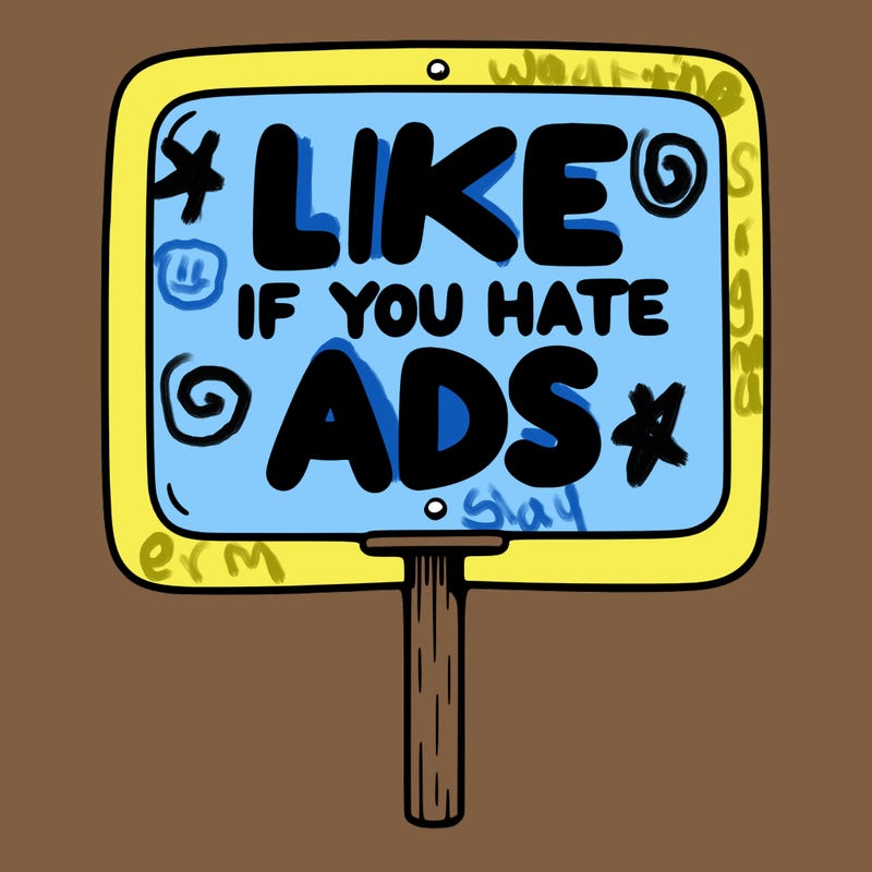 a sign that says like if you hate ads