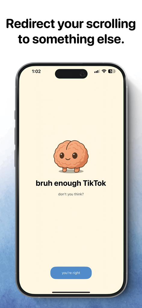 Brainrot app screen showing a cute brain character with the text bruh enough TikTok.