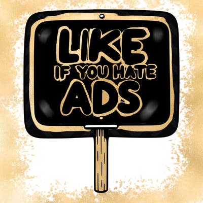 a sign that says like if you hate ads